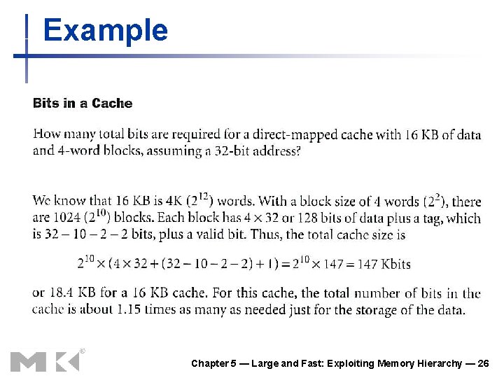 Example Chapter 5 — Large and Fast: Exploiting Memory Hierarchy — 26 Example Chapter 5 — Large and Fast: Exploiting Memory Hierarchy — 26