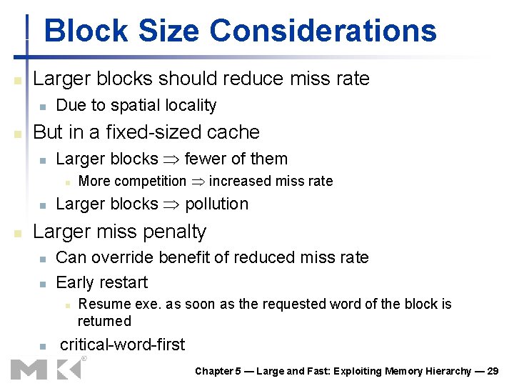 Block Size Considerations n Larger blocks should reduce miss rate n n Due to Block Size Considerations n Larger blocks should reduce miss rate n n Due to