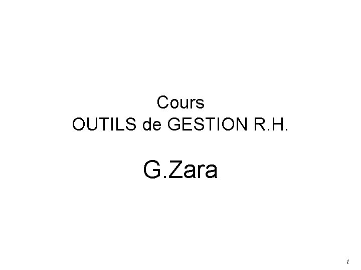 Cours OUTILS de GESTION R. H. G. Zara 1 