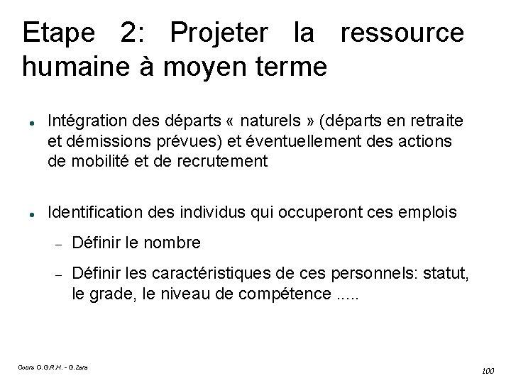 Etape 2: Projeter la ressource humaine à moyen terme Intégration des départs « naturels