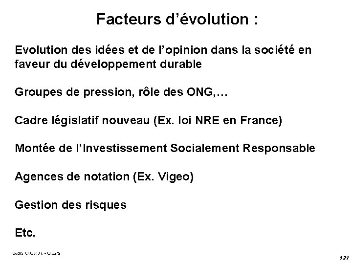 Facteurs d’évolution : Evolution des idées et de l’opinion dans la société en faveur