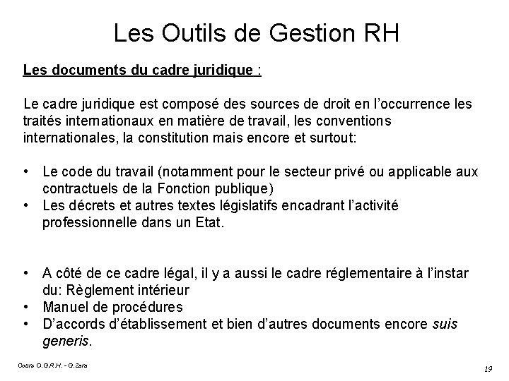 Les Outils de Gestion RH Les documents du cadre juridique : Le cadre juridique