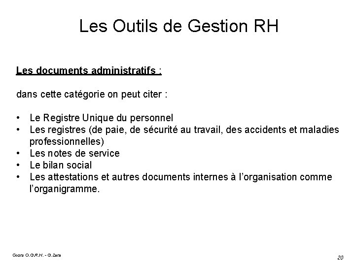 Les Outils de Gestion RH Les documents administratifs : dans cette catégorie on peut