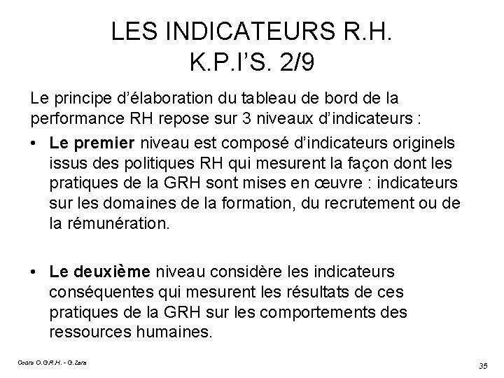 LES INDICATEURS R. H. K. P. I’S. 2/9 Le principe d’élaboration du tableau de