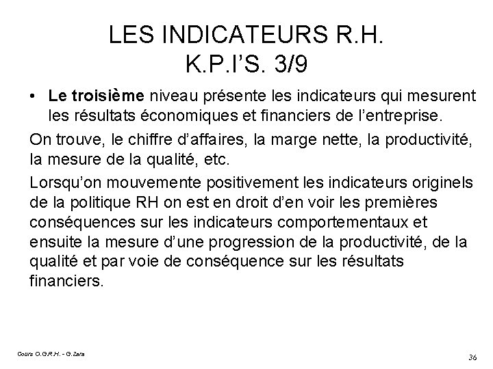 LES INDICATEURS R. H. K. P. I’S. 3/9 • Le troisième niveau présente les