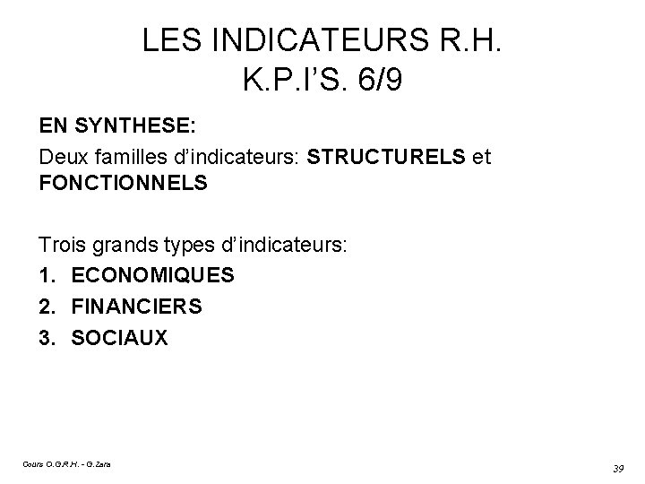 LES INDICATEURS R. H. K. P. I’S. 6/9 EN SYNTHESE: Deux familles d’indicateurs: STRUCTURELS