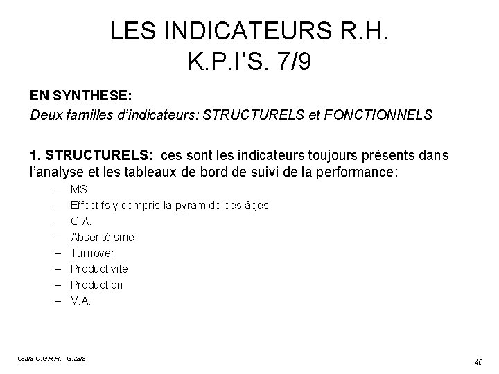LES INDICATEURS R. H. K. P. I’S. 7/9 EN SYNTHESE: Deux familles d’indicateurs: STRUCTURELS