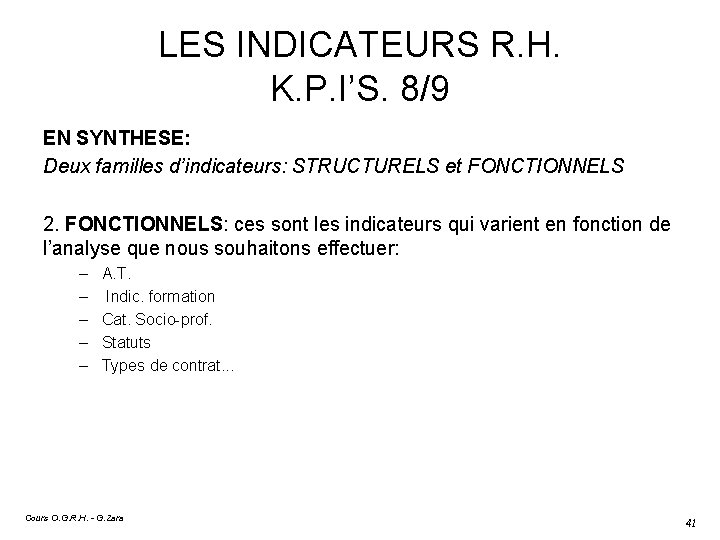 LES INDICATEURS R. H. K. P. I’S. 8/9 EN SYNTHESE: Deux familles d’indicateurs: STRUCTURELS