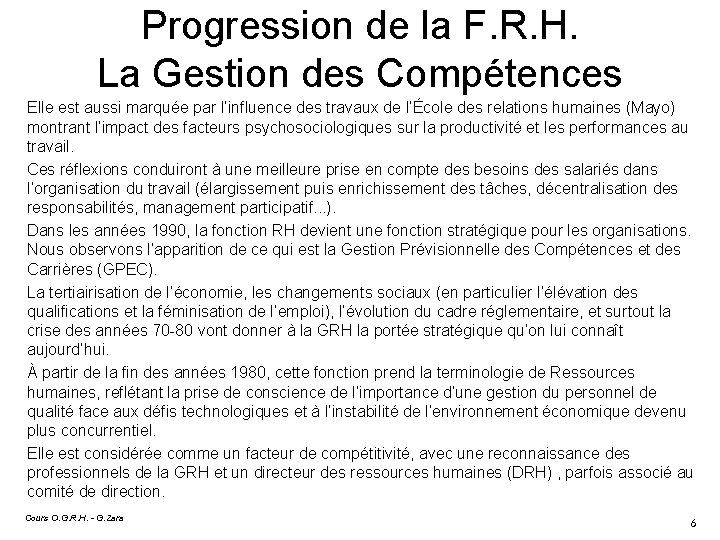 Progression de la F. R. H. La Gestion des Compétences Elle est aussi marquée