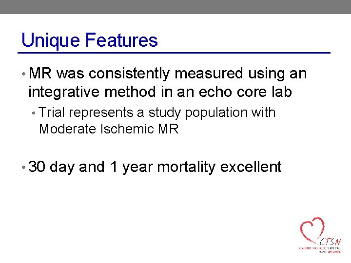 Unique Features • MR was consistently measured using an integrative method in an echo