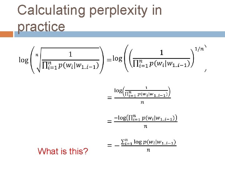 Calculating perplexity in practice What is this? 