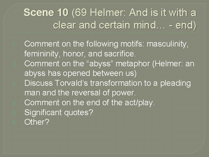 Scene 10 (69 Helmer: And is it with a clear and certain mind… -