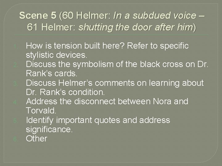 Scene 5 (60 Helmer: In a subdued voice – 61 Helmer: shutting the door
