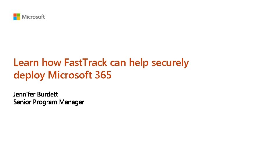 Learn how Fast. Track can help securely deploy Microsoft 365 
