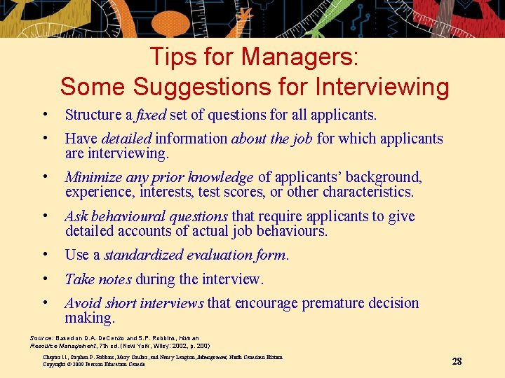 Tips for Managers: Some Suggestions for Interviewing • Structure a fixed set of questions