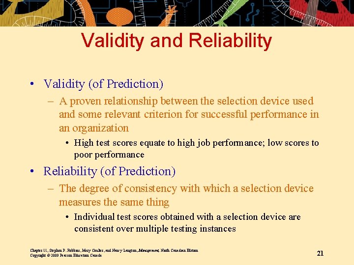 Validity and Reliability • Validity (of Prediction) – A proven relationship between the selection