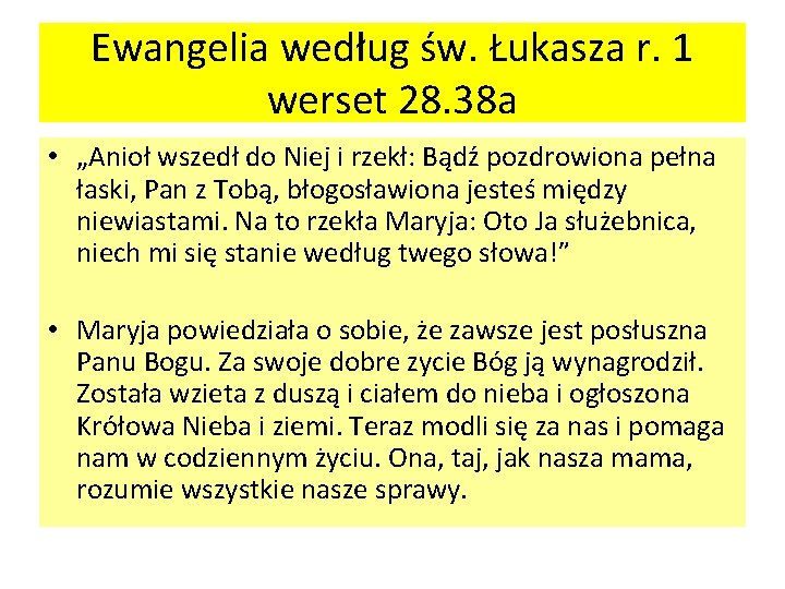 Ewangelia według św. Łukasza r. 1 werset 28. 38 a • „Anioł wszedł do