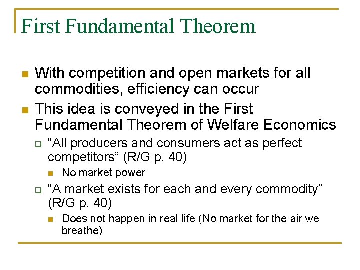 First Fundamental Theorem n n With competition and open markets for all commodities, efficiency