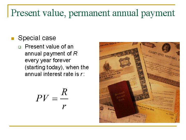 Present value, permanent annual payment n Special case q Present value of an annual