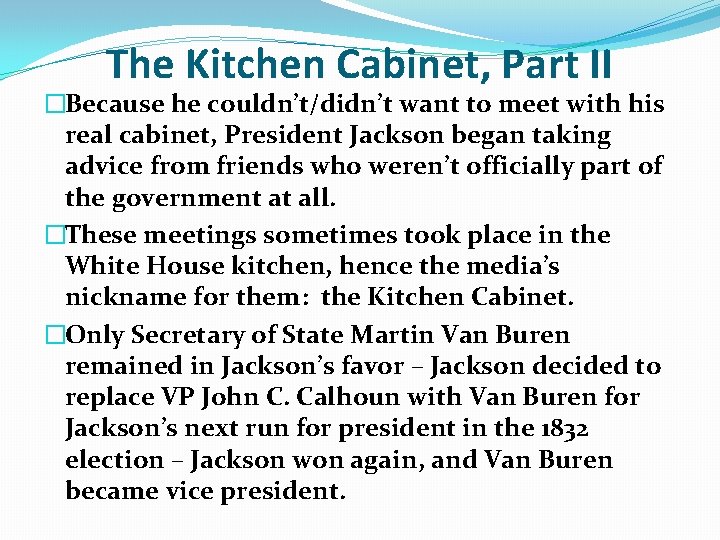 The Kitchen Cabinet, Part II �Because he couldn’t/didn’t want to meet with his real The Kitchen Cabinet, Part II �Because he couldn’t/didn’t want to meet with his real