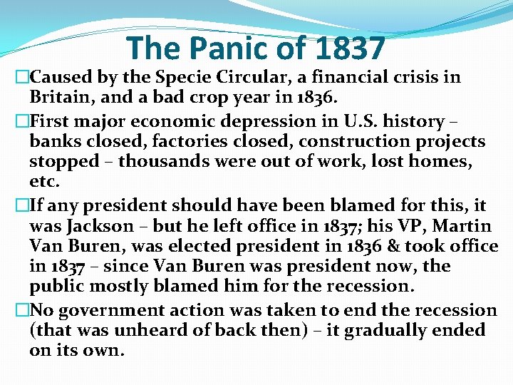 The Panic of 1837 �Caused by the Specie Circular, a financial crisis in Britain, The Panic of 1837 �Caused by the Specie Circular, a financial crisis in Britain,