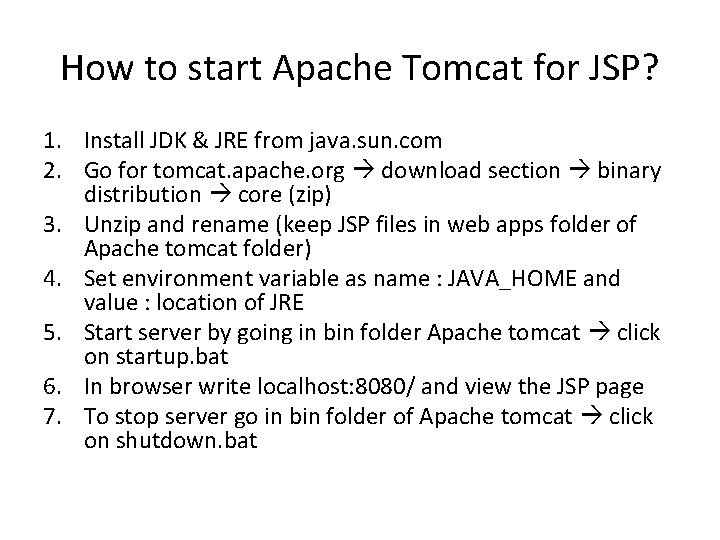 How to start Apache Tomcat for JSP? 1. Install JDK & JRE from java.