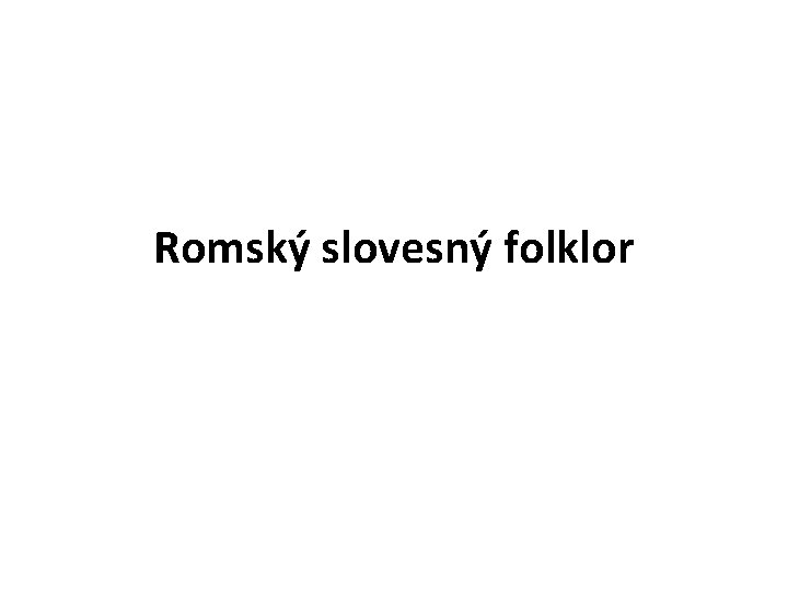 Romský slovesný folklor 