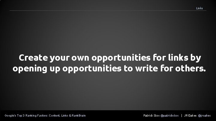 Links Create your own opportunities for links by opening up opportunities to write for