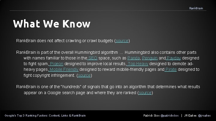 Rank. Brain What We Know Rank. Brain does not affect crawling or crawl budgets