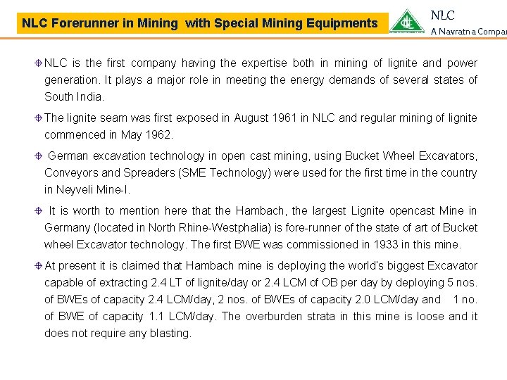 NLC Forerunner in Mining with Special Mining Equipments NLC A Navratna Compan NLC is