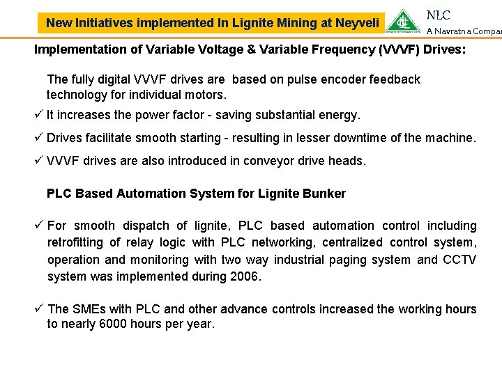  New Initiatives implemented In Lignite Mining at Neyveli NLC A Navratna Compan Implementation