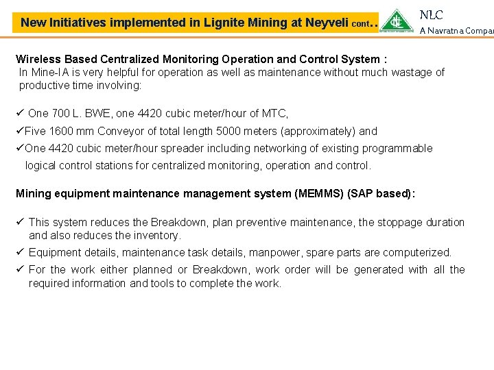  New Initiatives implemented in Lignite Mining at Neyveli cont… NLC A Navratna Compan