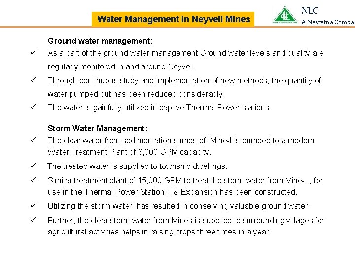  Water Management in Neyveli Mines NLC A Navratna Compan Ground water management: ü