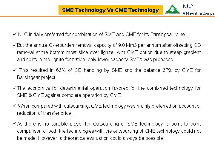  SME Technology Vs CME Technology NLC A Navratna Compan ü NLC initially preferred