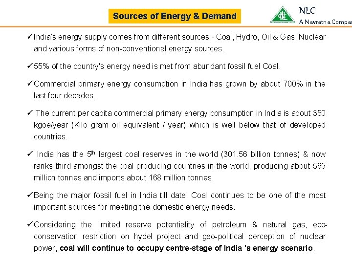 Sources of Energy & Demand NLC A Navratna Compan ü India’s energy supply comes