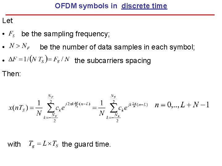 OFDM symbols in discrete time Let • be the sampling frequency; • be the