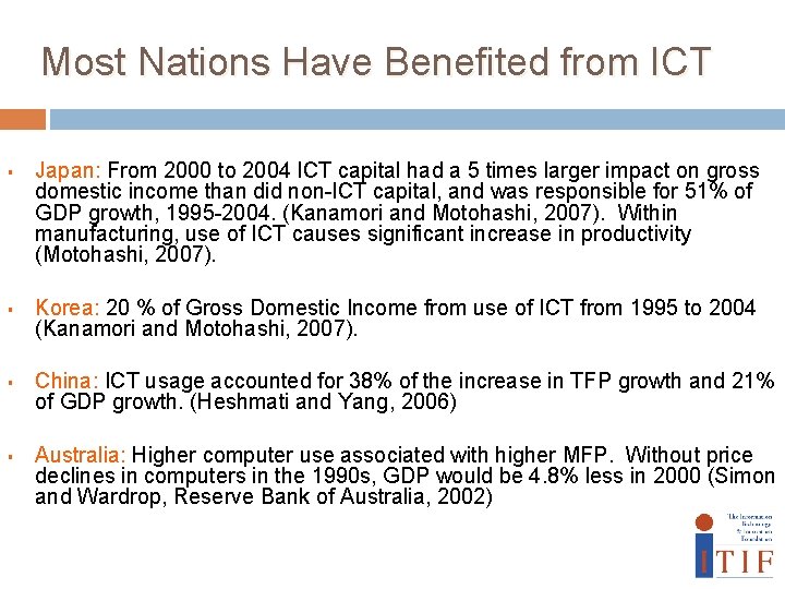 Most Nations Have Benefited from ICT § § Japan: From 2000 to 2004 ICT
