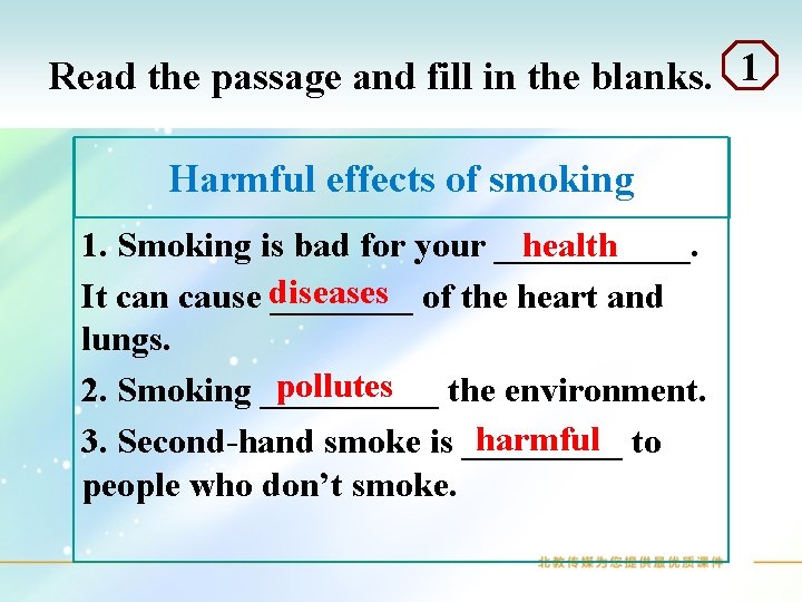 Read the passage and fill in the blanks. 1 Harmful effects of smoking 1.