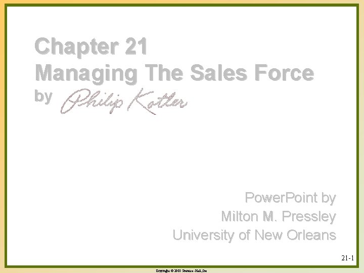 Chapter 21 Managing The Sales Force by Power. Point by Milton M. Pressley University