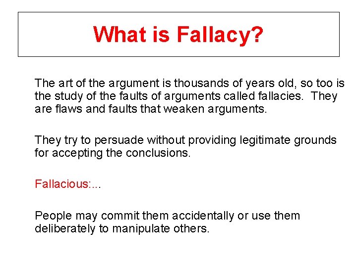 What is Fallacy? The art of the argument is thousands of years old, so