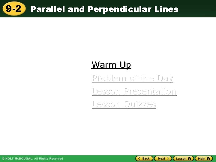 9 -2 Parallel and Perpendicular Lines Warm Up Problem of the Day Lesson Presentation