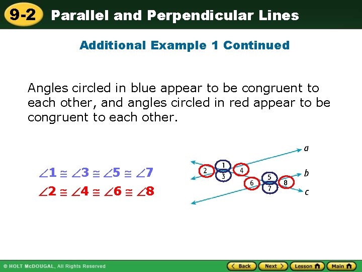 9 -2 Parallel and Perpendicular Lines Additional Example 1 Continued Angles circled in blue