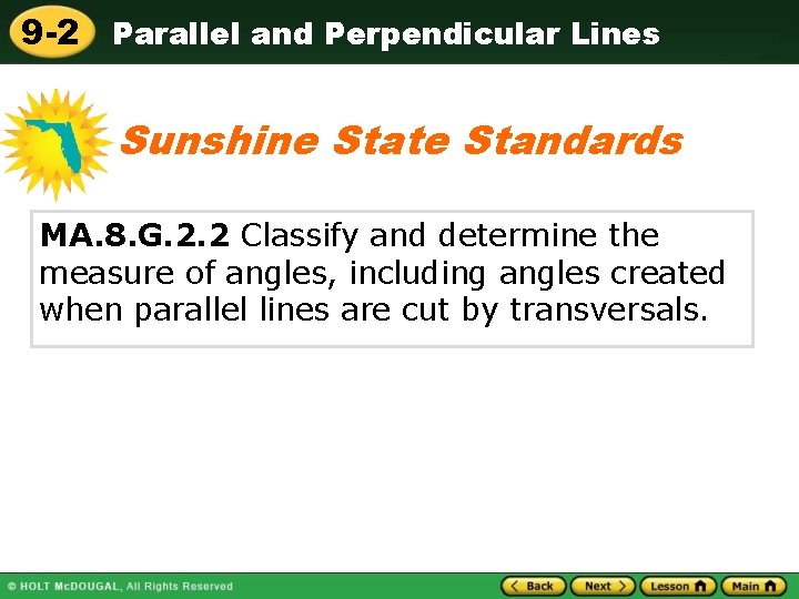 9 -2 Parallel and Perpendicular Lines Sunshine State Standards MA. 8. G. 2. 2