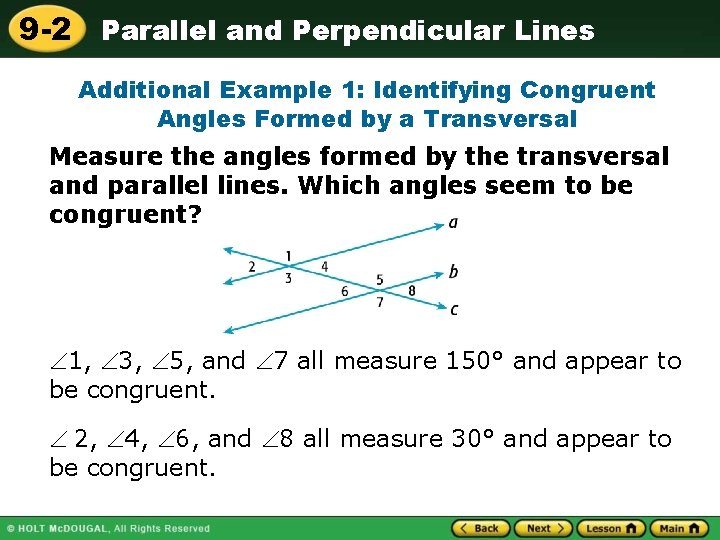 9 -2 Parallel and Perpendicular Lines Additional Example 1: Identifying Congruent Angles Formed by