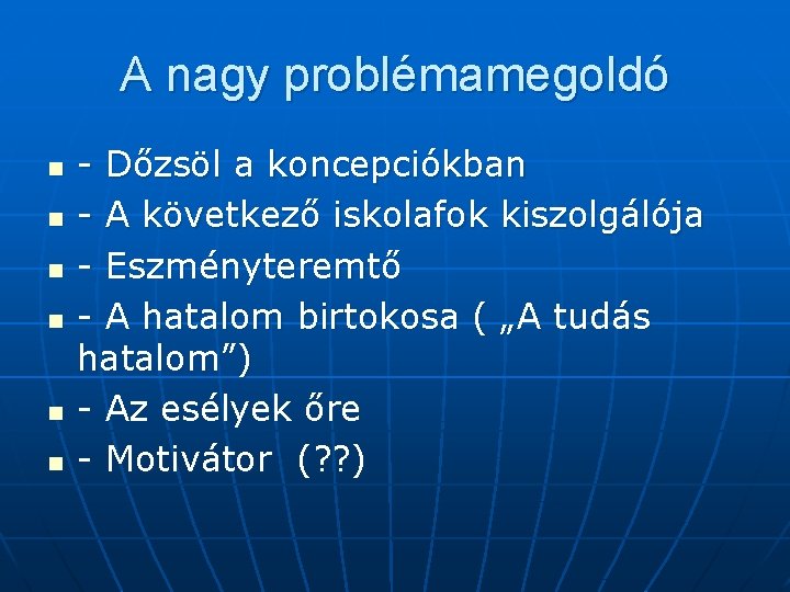 A nagy problémamegoldó n n n - Dőzsöl a koncepciókban - A következő iskolafok