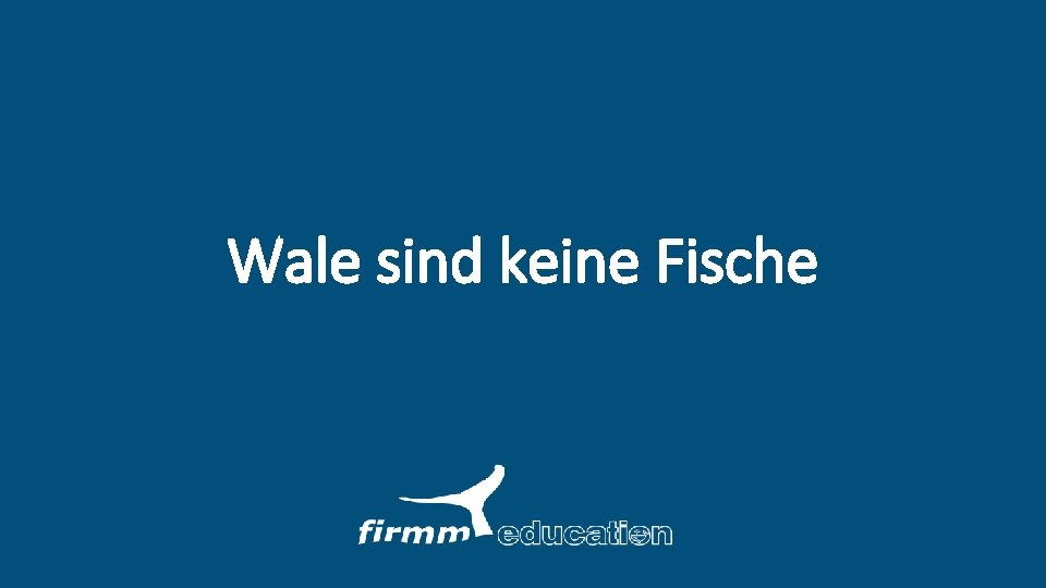 Wale sind keine Fische 