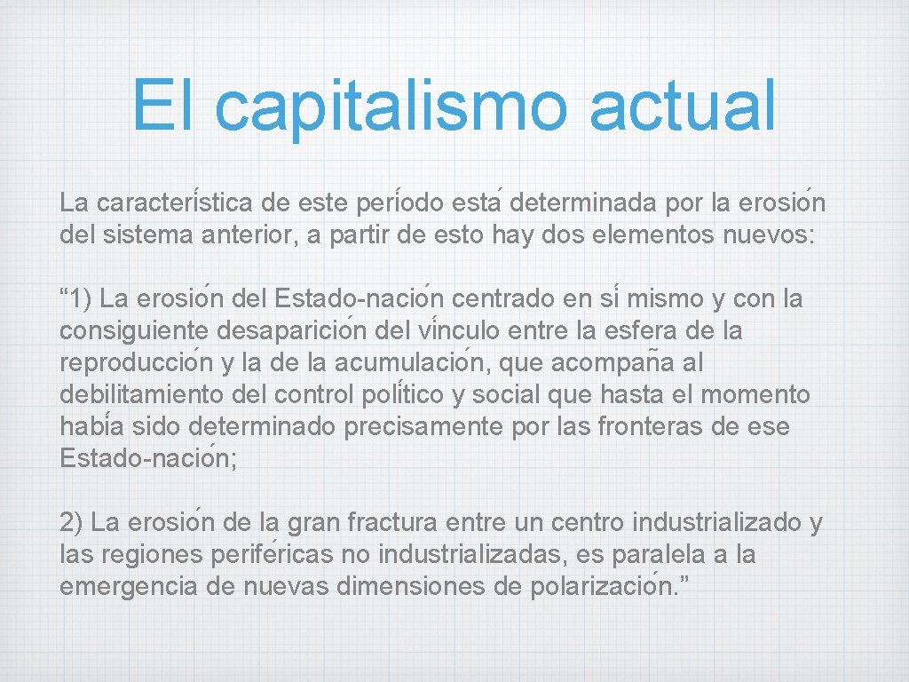 El capitalismo actual La caracteri stica de este peri odo esta determinada por la