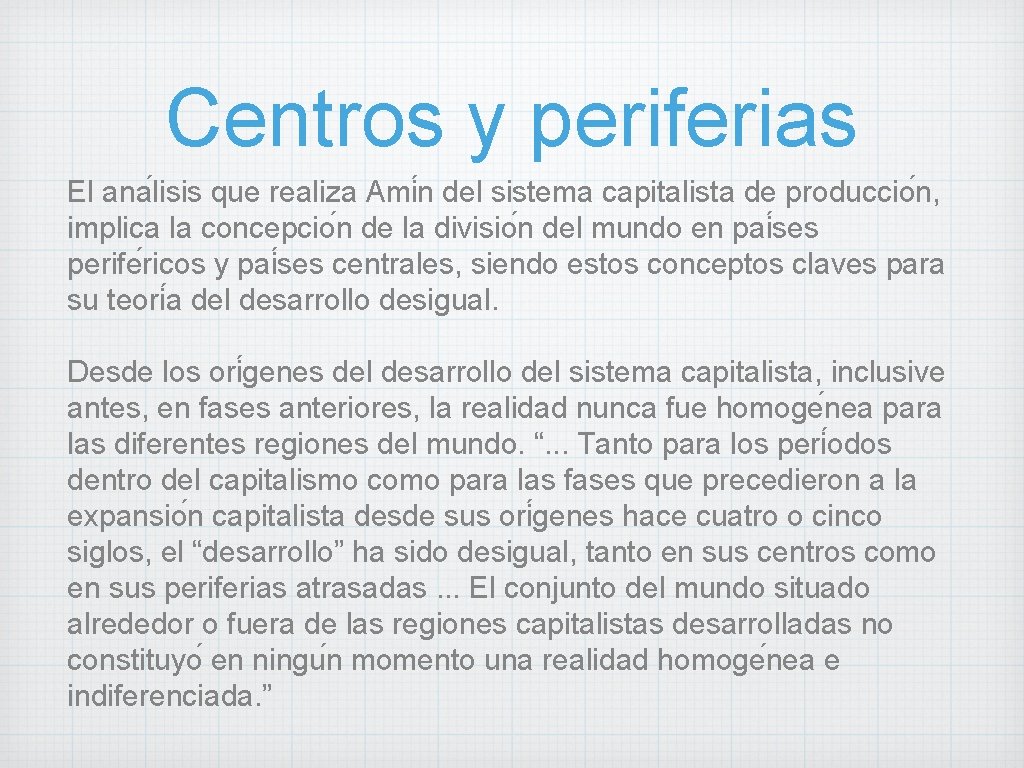 Centros y periferias El ana lisis que realiza Ami n del sistema capitalista de