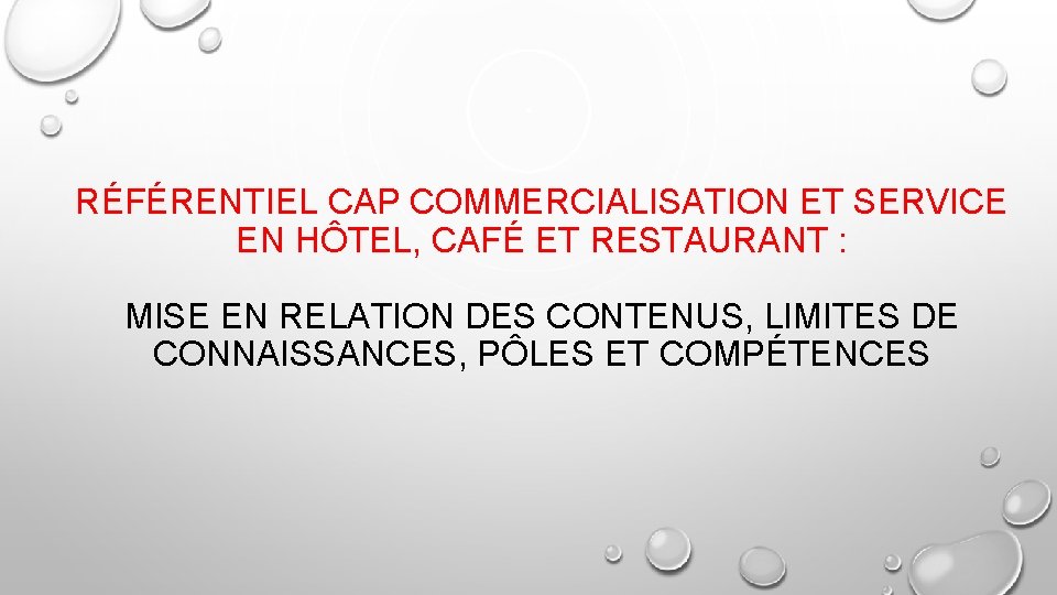 RÉFÉRENTIEL CAP COMMERCIALISATION ET SERVICE EN HÔTEL, CAFÉ ET RESTAURANT : MISE EN RELATION