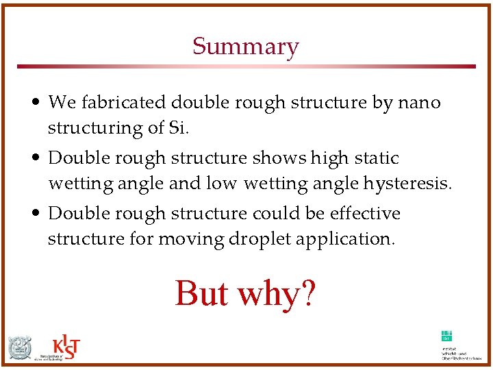Summary • We fabricated double rough structure by nano structuring of Si. • Double Summary • We fabricated double rough structure by nano structuring of Si. • Double